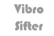 Vibro Sifter Machine Manufacturer India